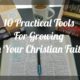 10 Practical Tools For Growing In Your Christian Faith