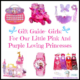 Gift Guide- Girls: For Our Little Pink And Purple Loving Princesses