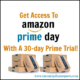 Get Access To Amazon Prime Day With A 30-day Prime Trial!