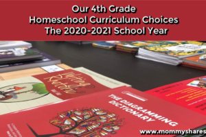 Our 4th Grade Homeschool Curriculum Choices For the 2020-2021 School Year